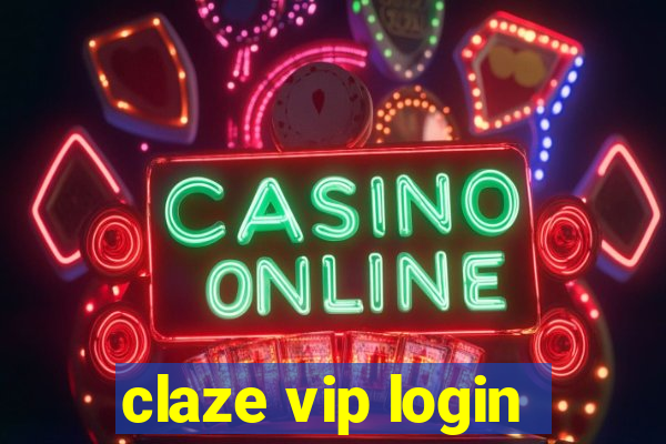 claze vip login